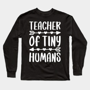 Teacher Of Tiny Humans T-Shirt Teacher Gift Shirt Long Sleeve T-Shirt